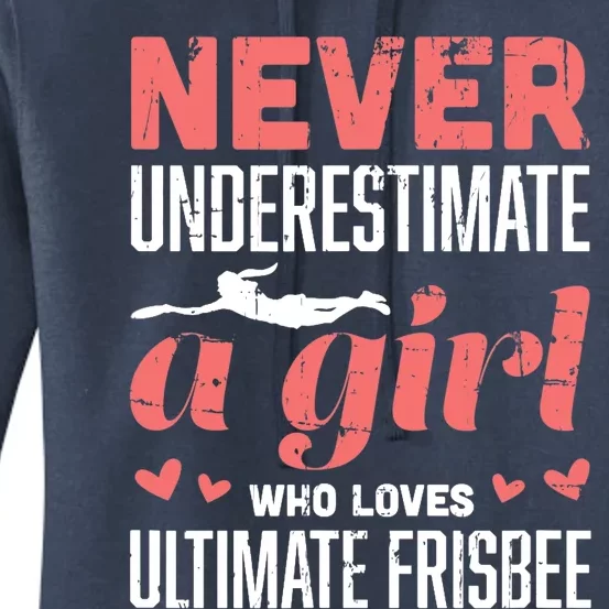 Never Underestimate A Girl Who Loves Ultimate Frisbee Women's Pullover Hoodie