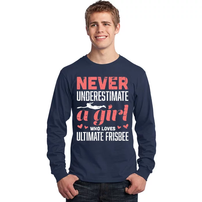 Never Underestimate A Girl Who Loves Ultimate Frisbee Tall Long Sleeve T-Shirt