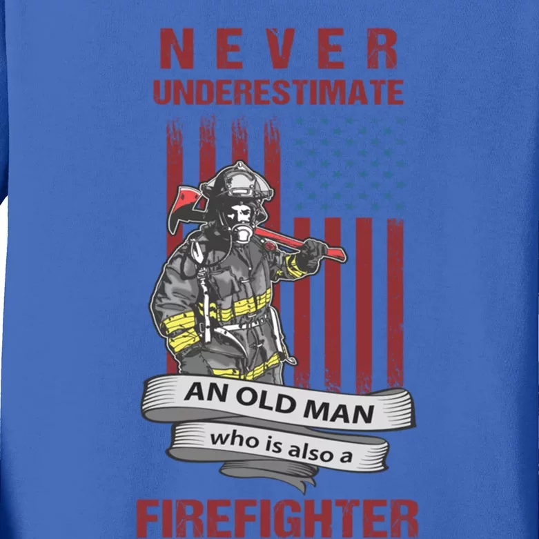 Never Underestimate An Old Who Is Also A Firefighter Gift Kids Long Sleeve Shirt