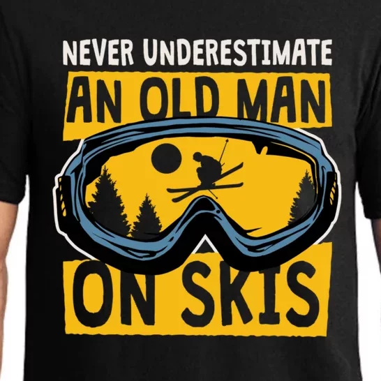 Never Underestimate An Old On Skis Skiing Dad Grandpa Meaningful Gift Pajama Set