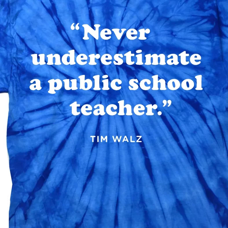 Never Underestimate A Public School Teacher Coach Quote Tie-Dye T-Shirt