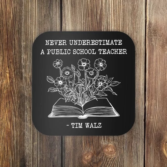 Never Underestimate A Public School Teacher Coaster