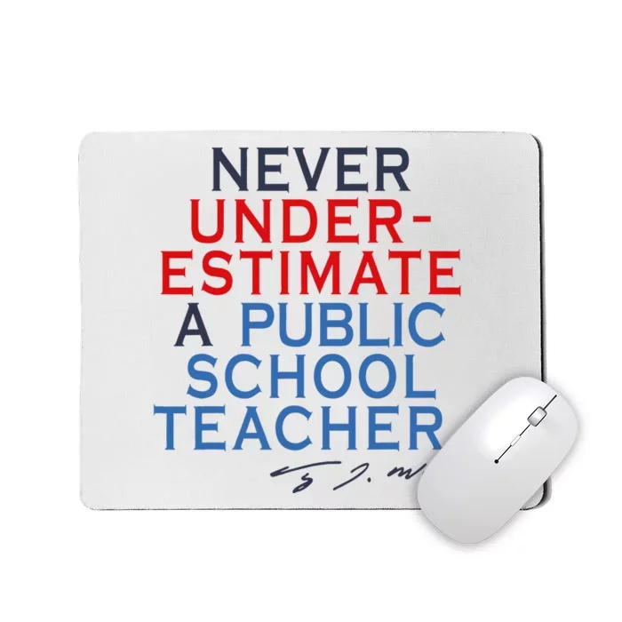 Never Underestimate A Public School Teacher Coach Quote Mousepad