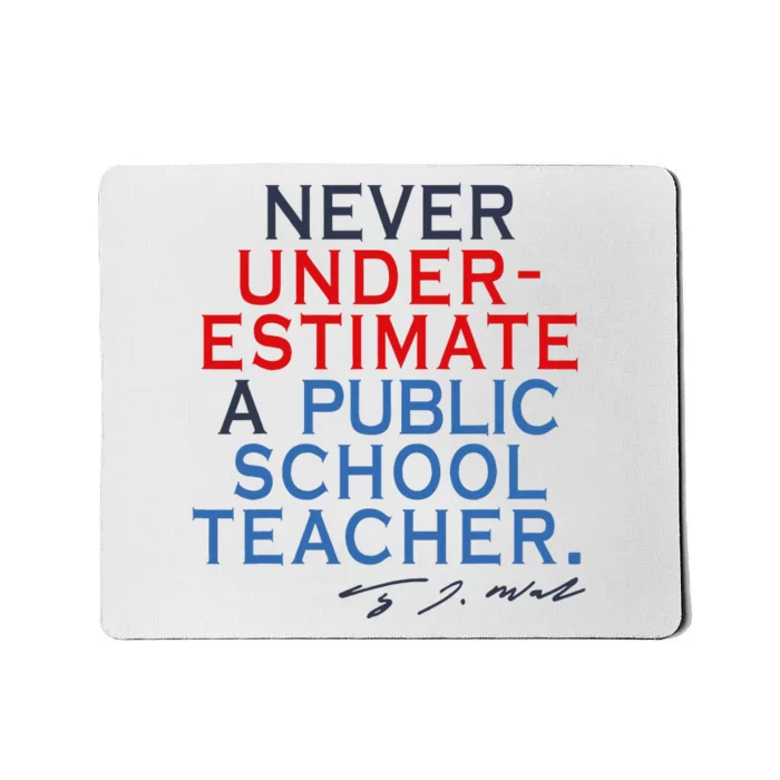 Never Underestimate A Public School Teacher Coach Quote Mousepad