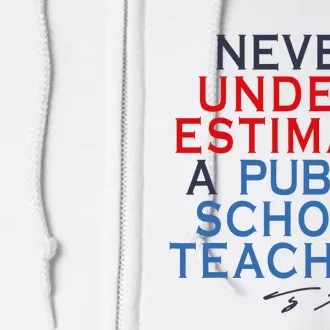 Never Underestimate A Public School Teacher Coach Quote Full Zip Hoodie