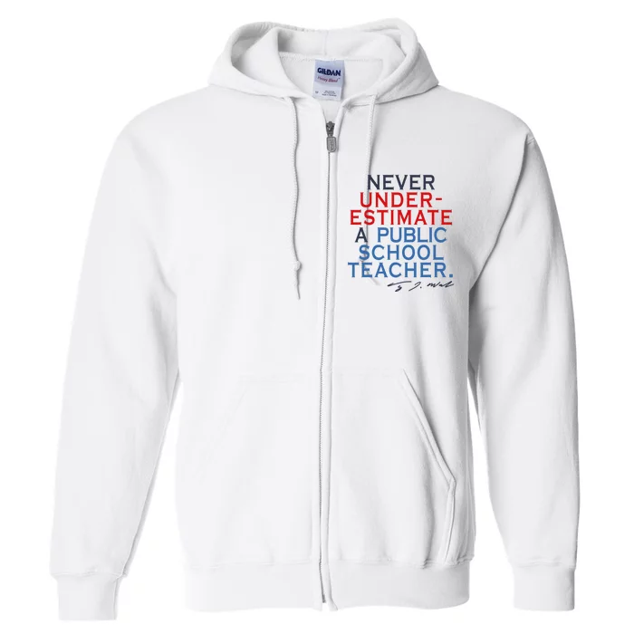 Never Underestimate A Public School Teacher Coach Quote Full Zip Hoodie