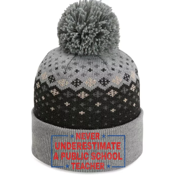 Never Underestimate A Public School Teacher The Baniff Cuffed Pom Beanie