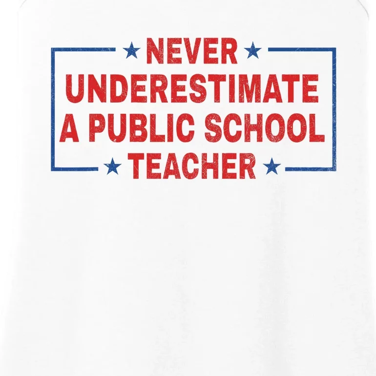 Never Underestimate A Public School Teacher Ladies Essential Tank