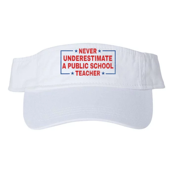 Never Underestimate A Public School Teacher Valucap Bio-Washed Visor