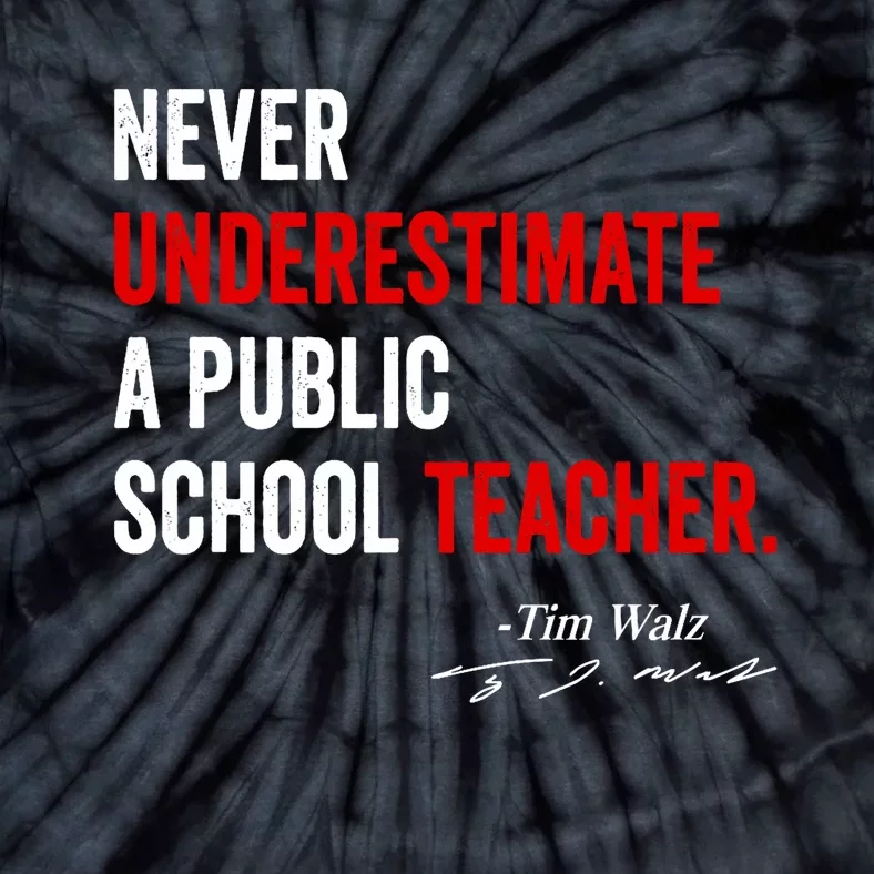 Never Underestimate A Public School Teacher Coach Quote Tie-Dye T-Shirt