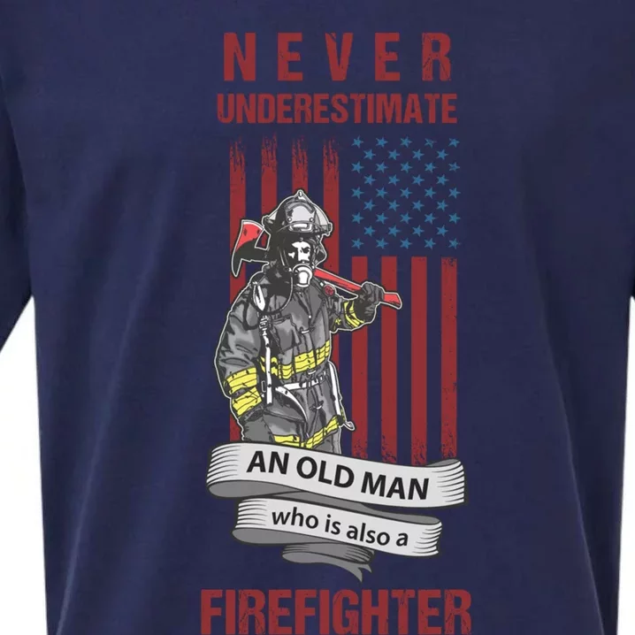 Never Underestimate An Old Who Is Also A Firefighter Gift Sueded Cloud Jersey T-Shirt