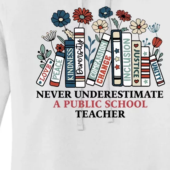 Never Underestimate A Public School Teacher Harris Walz 2024 Women's Pullover Hoodie