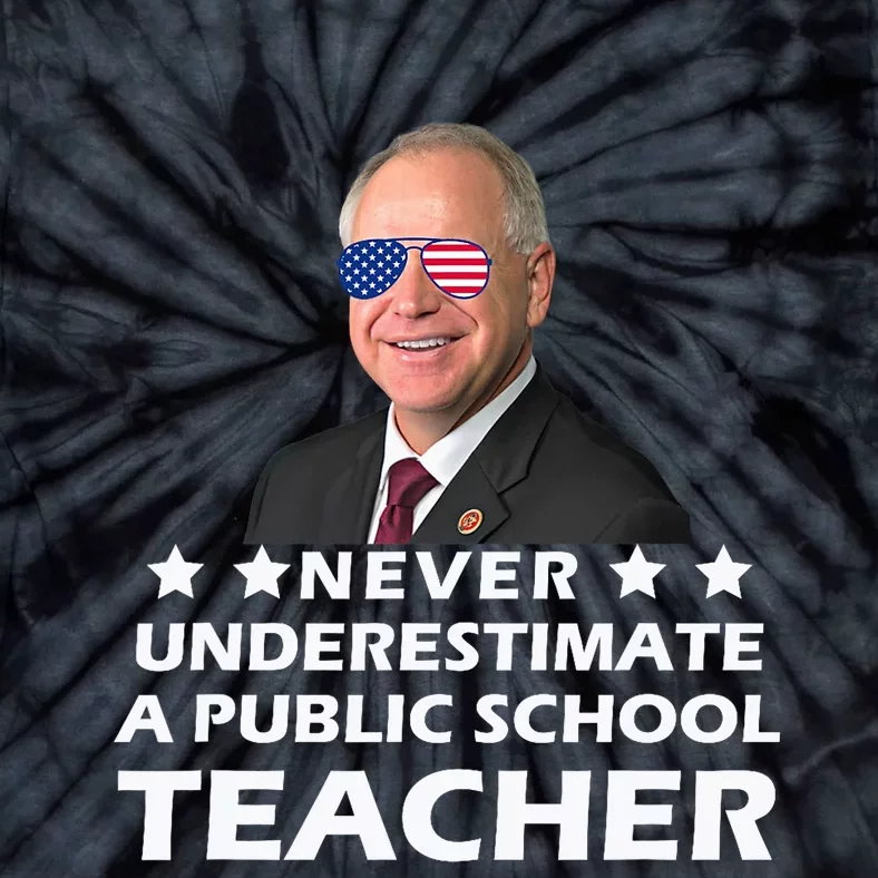 Never Underestimate A Public School Teacher Tim Walz 2024 Tie-Dye T-Shirt