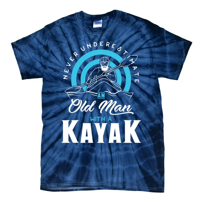 Never Underestimate An Old Man With A Kayak Tie-Dye T-Shirt