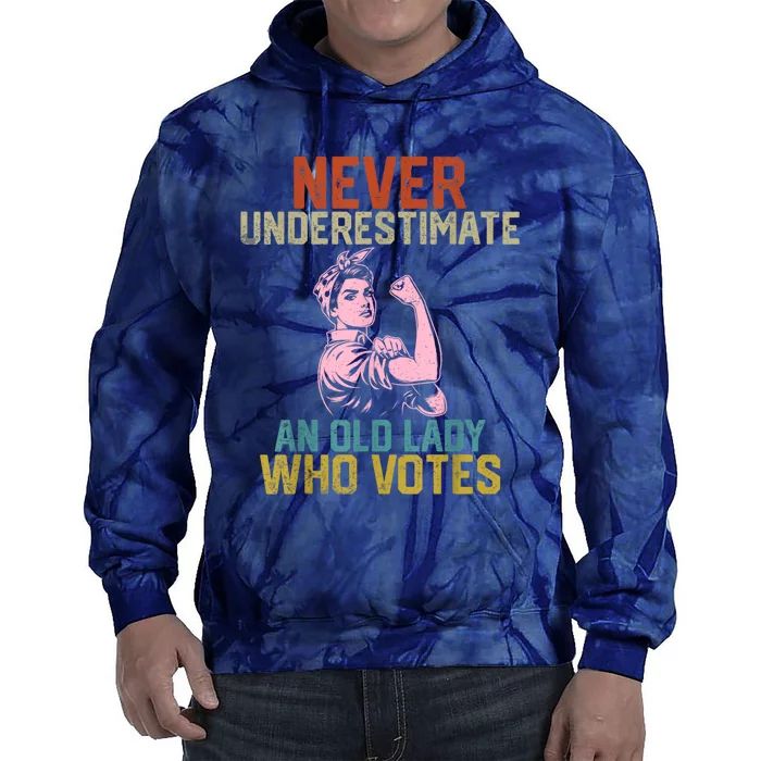 Never Underestimate An Old Lady Who Votes Feminist Elections Tie Dye Hoodie