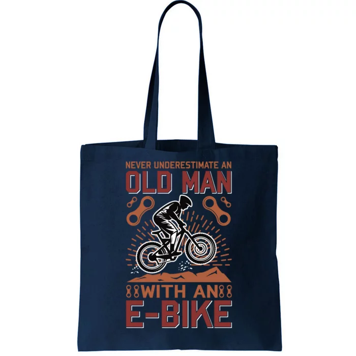 Never Underestimate An Old Man With An E Bike Tote Bag