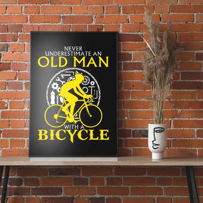 Never Underestimate An Old Man With A Bicycle Poster