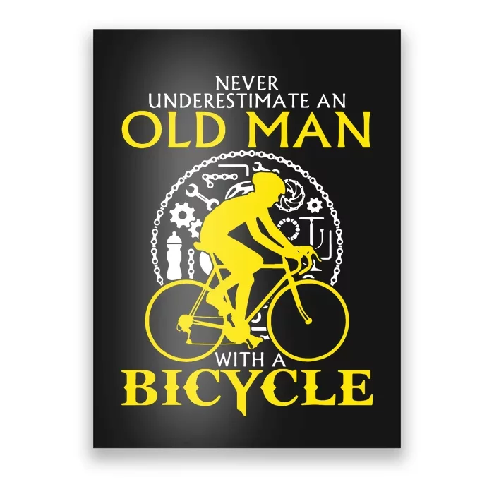 Never Underestimate An Old Man With A Bicycle Poster