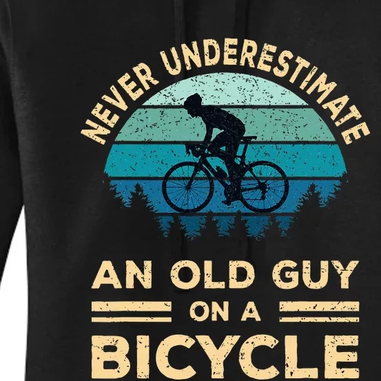 Never Underestimate An Old Guy On A Bicycle Funny Cycling Women's Pullover Hoodie