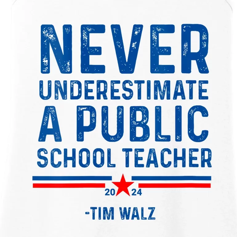 Never Underestimate A Public School Teacher Tim Walz Ladies Essential Tank