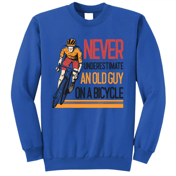 Never Underestimate An Old Guy On A Bicycle Funny Cycling Tall Sweatshirt