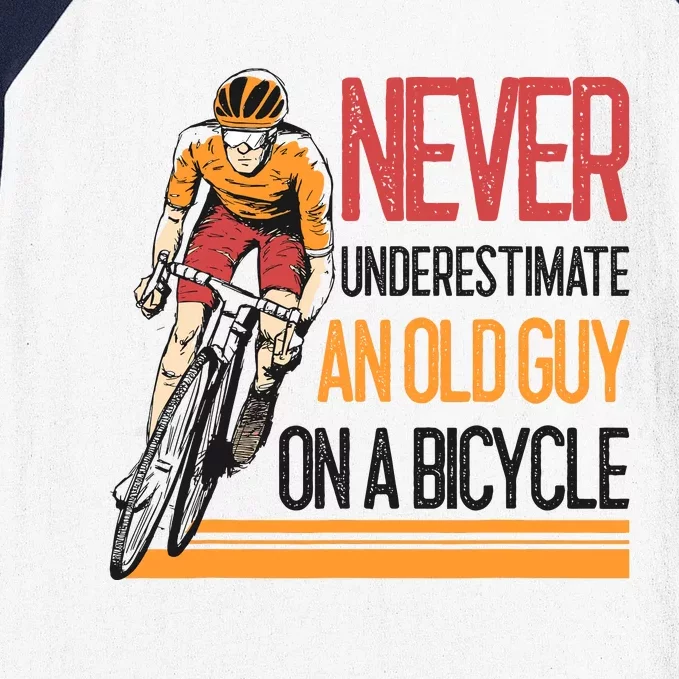 Never Underestimate An Old Guy On A Bicycle Funny Cycling Baseball Sleeve Shirt