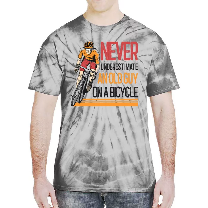 Never Underestimate An Old Guy On A Bicycle Funny Cycling Tie-Dye T-Shirt