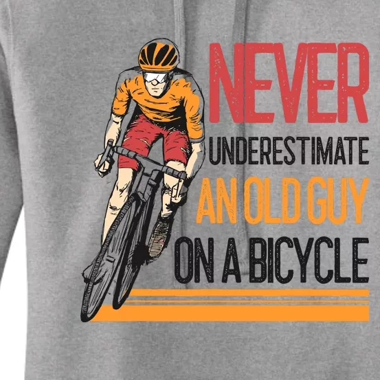 Never Underestimate An Old Guy On A Bicycle Funny Cycling Women's Pullover Hoodie