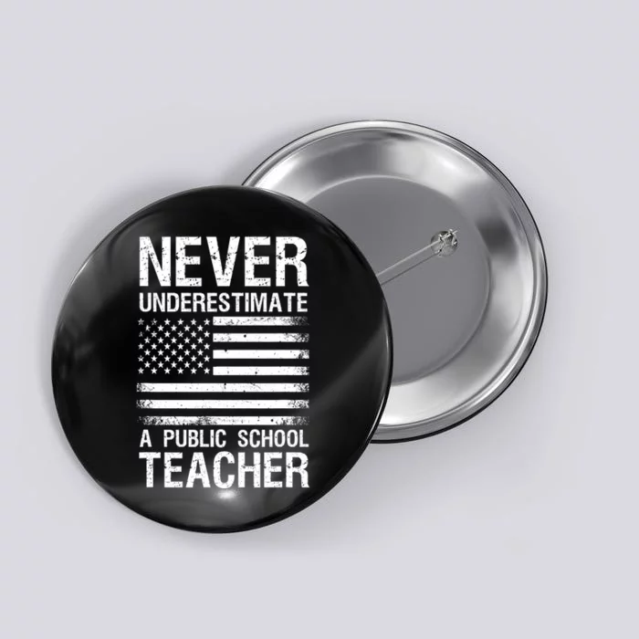 Never Underestimate A Public School Teacher Cool 2024 Trendy Button