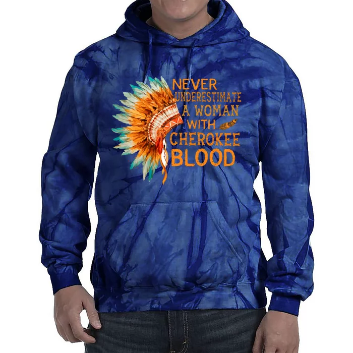 Never Underestimate A Woman With Cherokee Blood Vintage Tie Dye Hoodie