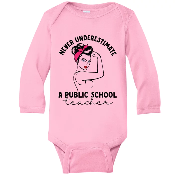 Never Underestimate A Public School Teacher Public Education Baby Long Sleeve Bodysuit