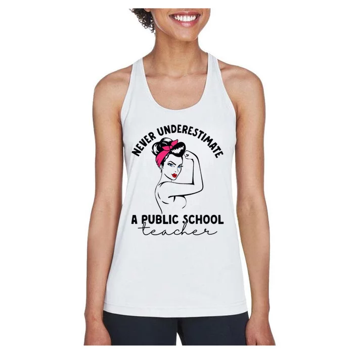 Never Underestimate A Public School Teacher Public Education Women's Racerback Tank