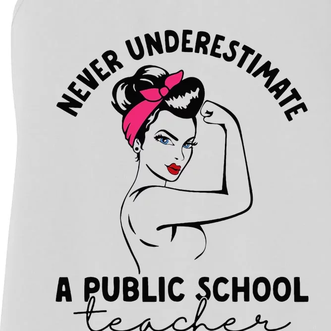 Never Underestimate A Public School Teacher Public Education Women's Racerback Tank