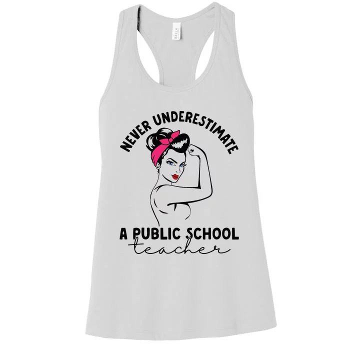 Never Underestimate A Public School Teacher Public Education Women's Racerback Tank