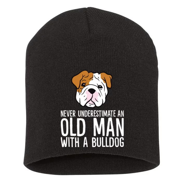 Never Underestimate An Old Man With A Bulldog Short Acrylic Beanie