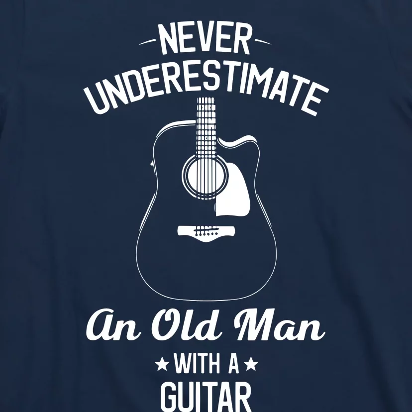 Never Underestimate An Old Man With A Guitar Acoustic Player T-Shirt