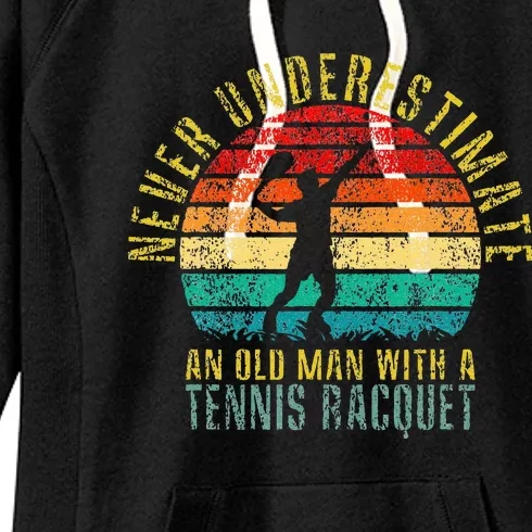 Never Underestimate An Old Man With A Tennis Racquet Retro Women's Fleece Hoodie