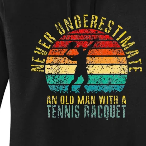 Never Underestimate An Old Man With A Tennis Racquet Retro Women's Pullover Hoodie