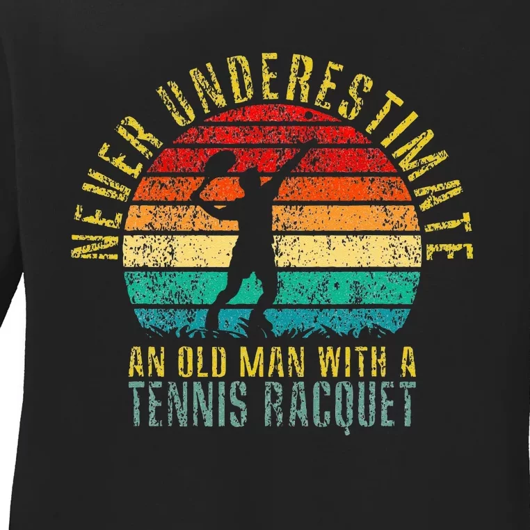 Never Underestimate An Old Man With A Tennis Racquet Retro Ladies Long Sleeve Shirt