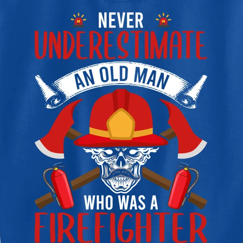 Never Underestimate An Old Who Was A Firefighter Gift Kids Sweatshirt