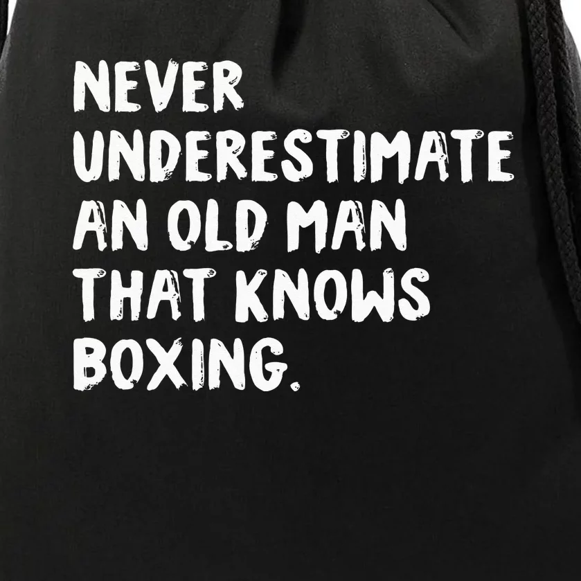 Never Underestimate An Old Man That Knows Boxing Drawstring Bag