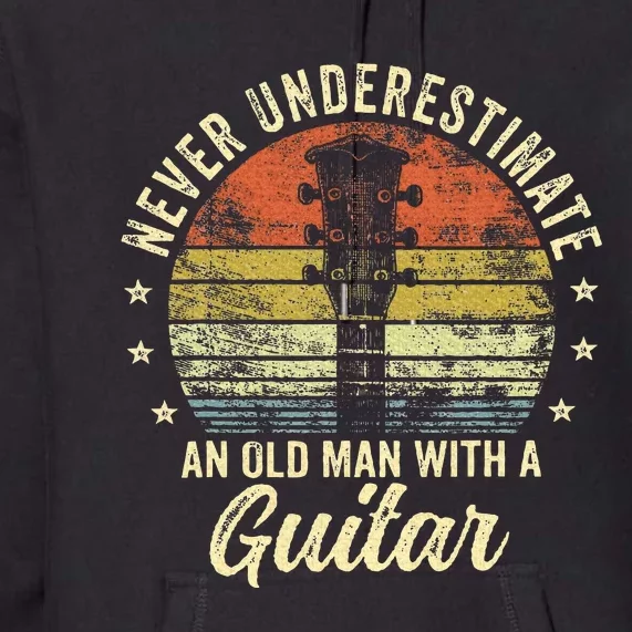 Never Underestimate An Old Man With A Guitar Player Premium Hoodie