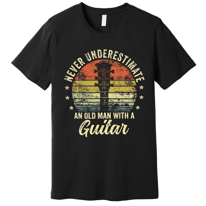 Never Underestimate An Old Man With A Guitar Player Premium T-Shirt