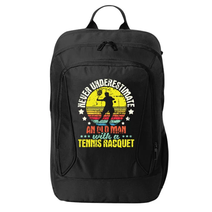 Never Underestimate An Old Man Tennis Racket Sports Lover City Backpack