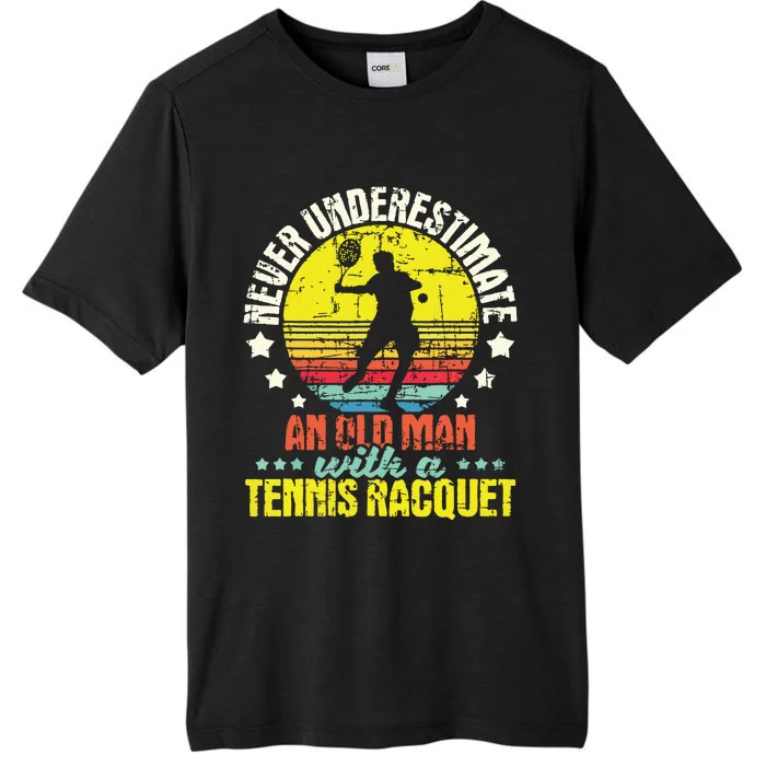 Never Underestimate An Old Man Tennis Racket Sports Lover ChromaSoft Performance T-Shirt