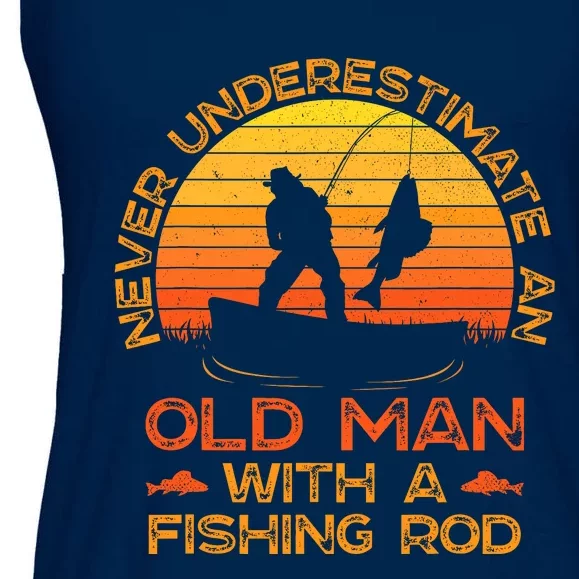 Never Underestimate An Old Man With A Fishing Rod Fisherman Ladies Essential Flowy Tank