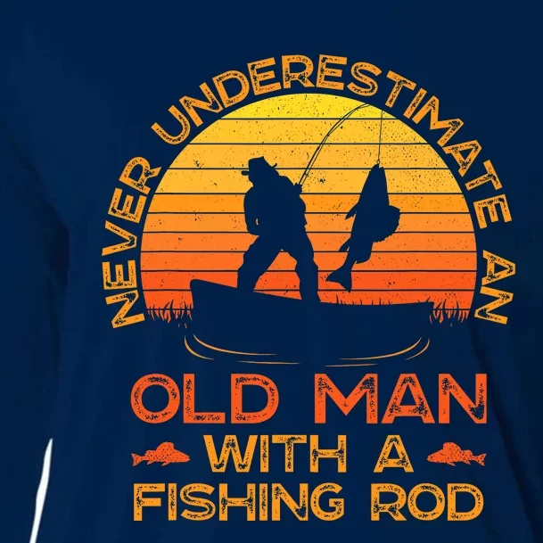 Never Underestimate An Old Man With A Fishing Rod Fisherman Cooling Performance Long Sleeve Crew