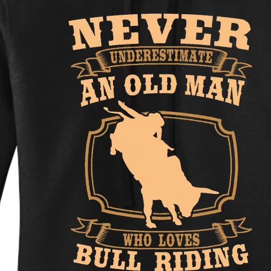 Never Underestimate An Old Man Bull Riding Rodeo Sport Women's Pullover Hoodie