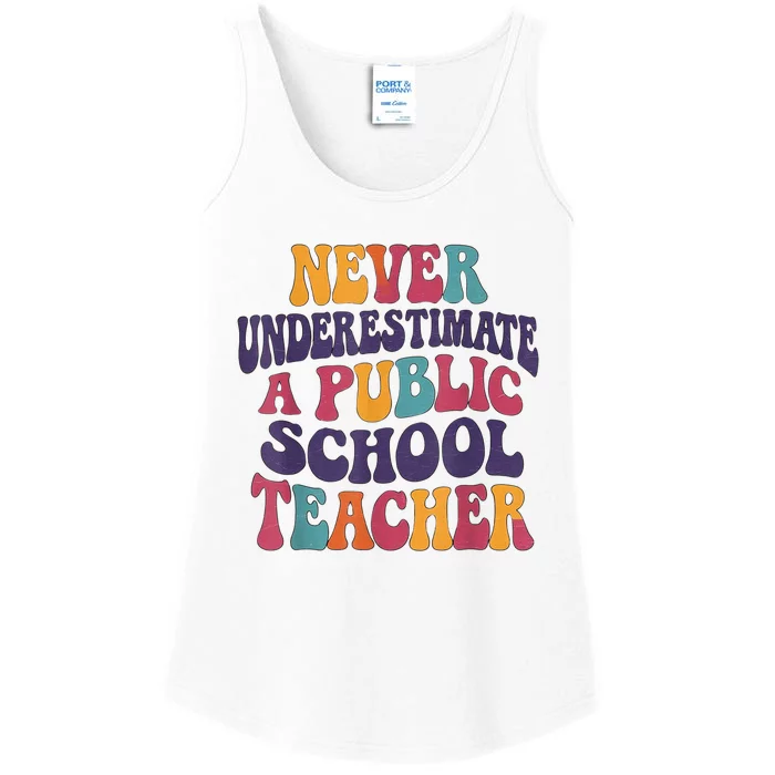 Never Underestimate A Public School Teacher Ladies Essential Tank