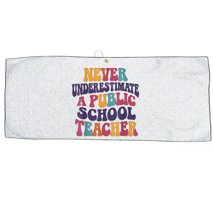 Never Underestimate A Public School Teacher Large Microfiber Waffle Golf Towel